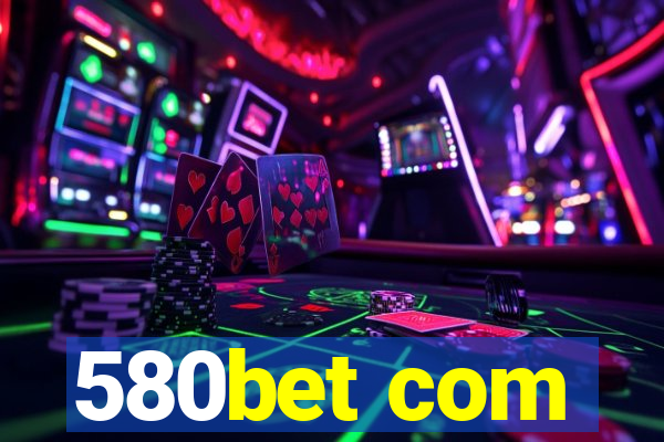 580bet com